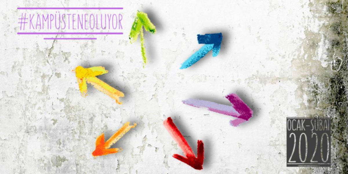 #KampüsteNeOluyor Ocak-Şubat 2020
