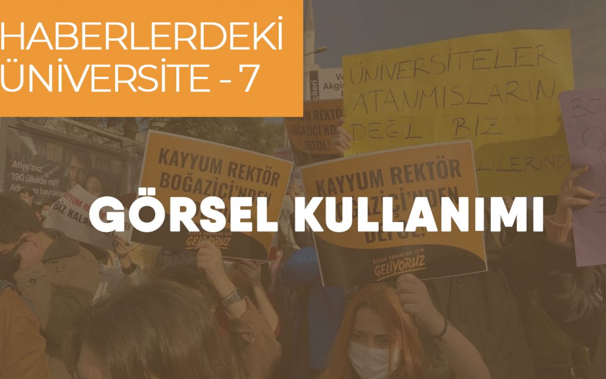 Haberlerdeki Üniversite VII: Görsel Kullanımı