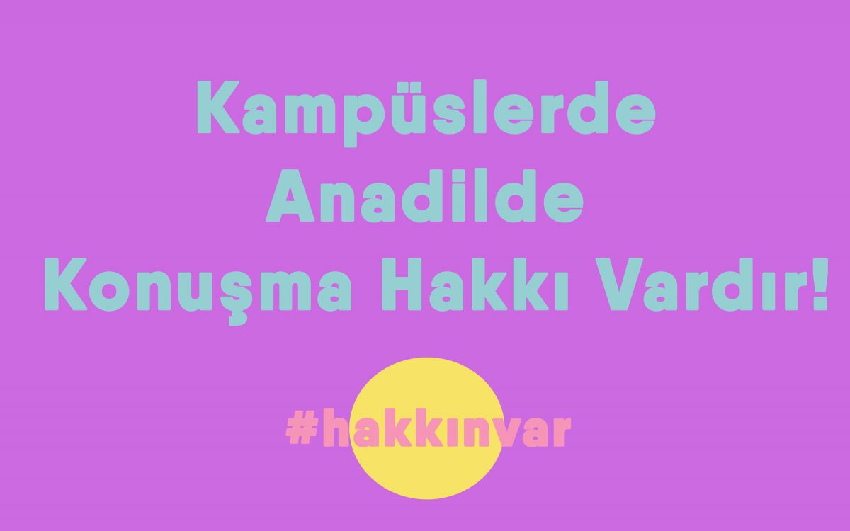 Kampüslerde Anadilde Konuşma Hakkı Vardır! #HakkınVar