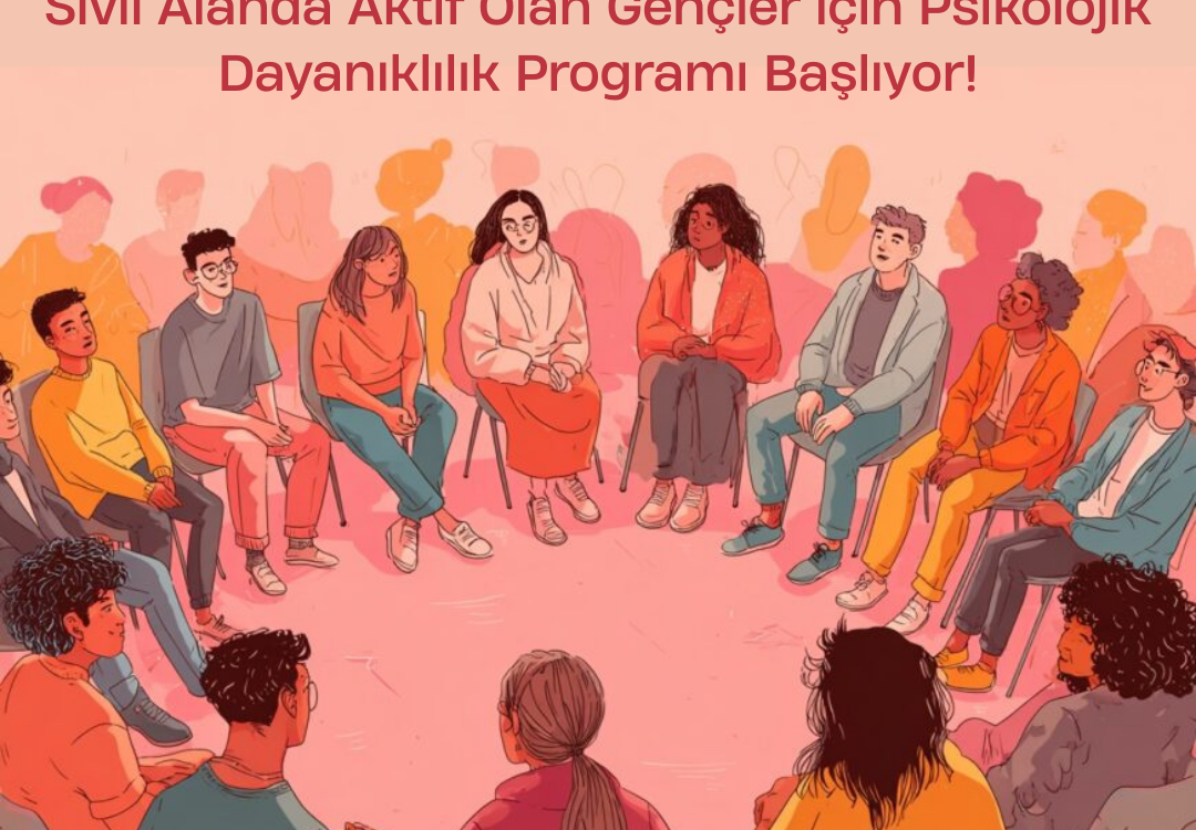 Zor Zamanlarda Umut: Sivil Alanda Aktif Olan Gençler için Psikolojik Dayanıklılık Programı